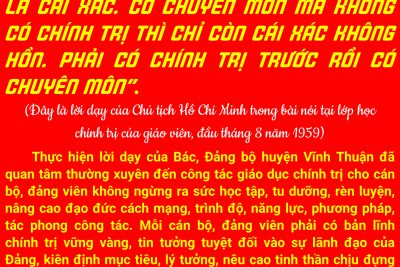 Khắc ghi lời Bác: Chính trị là linh hồn, chuyên môn là cái xác