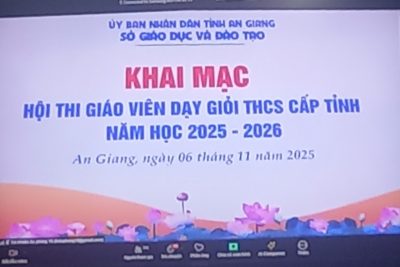 SỞ GD&ĐT AN GIANG TỔ CHỨC KHAI MẠC HỘI THI GVG THCS CẤP TỈNH NĂM HỌC 2025-2026